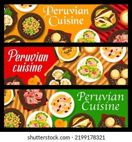 Peruvian cuisine restaurant food banners. Beef corn chowder, fish ceviche with red onion and chili, avocado quinoa salad, fish ceviche with grapefruit and avocado, clam ceviche, cookie Alfajores