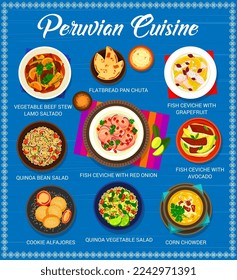 Peruvian cuisine vector menu, fish ceviche with meat vegetable food and dessert. Avocado and onion seafood cebiche, corn chowder, quinoa bean salad and beef stew lomo saltado, alfajor and flatbread