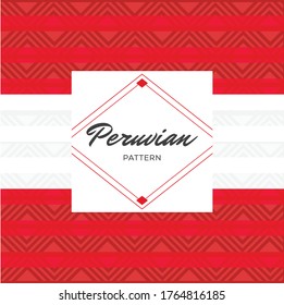 Peruvian Flag in traditional seamless colorful geometric pattern. Ethnic ornament vector - Copy Space