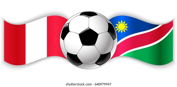 Peruvian and Namibian wavy flags with football ball. Peru combined with Namibia isolated on white. Football match or international sport competition concept.