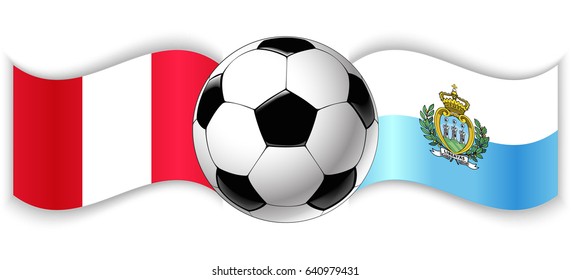 Peruvian and Sammarinese wavy flags with football ball. Peru combined with San Marino isolated on white. Football match or international sport competition concept.