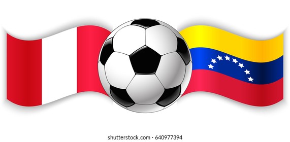 Peruvian and Venezuelan wavy flags with football ball. Peru combined with Venezuela isolated on white. Football match or international sport competition concept.