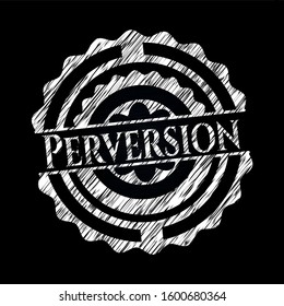 Perversion chalk emblem written on a blackboard. Vector Illustration. Detailed.