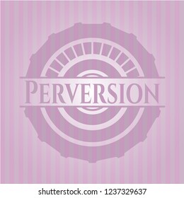 Perversion pink emblem. Retro
