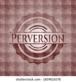 Perversion red seamless badge with geometric pattern. 