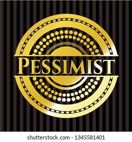 Pessimist gold badge