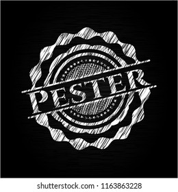 Pester written with chalkboard texture