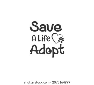  Pet Adoption, Dogs Typography Designs, Dog Life Vector file, Pet Adoption and Rescue, Dog Mom, Rescue Adopt foster