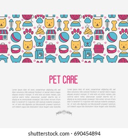 Pet care concept with thin line icons of dog, cat, accessories, food, toys. Vector illustration for banner or web page for vet clinic, pet shop or shelter.