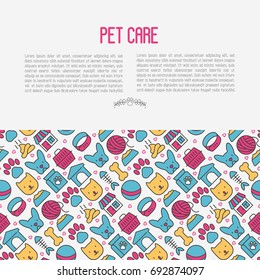 Pet care concept with thin line icons of dog, cat, accessories, food, toys. Vector illustration for banner or web page for vet clinic, pet shop or shelter.
