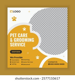 Pet care and grooming Service Social Media Post Design or Pet Business web or online Square Banner Template