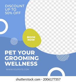 Pet care service sale discount poster social media post template modern minimalis style