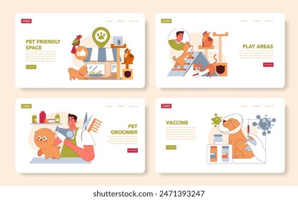 Pet care web page set. Animal-friendly locations, play areas designs, grooming services, and pet vaccination information. Vector illustration.