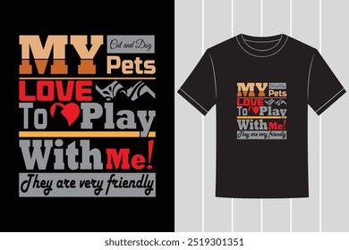 Pet Cat And Dog Lover Typography Vector Tshirt Design 