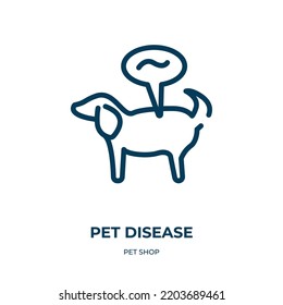 Pet disease icon. Linear vector illustration from pet shop collection. Outline pet disease icon vector. Thin line symbol for use on web and mobile apps, logo, print media.