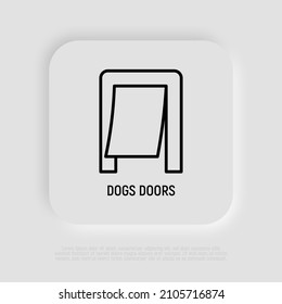 Pet door thin line icon. Modern vector illustration for pet shop.