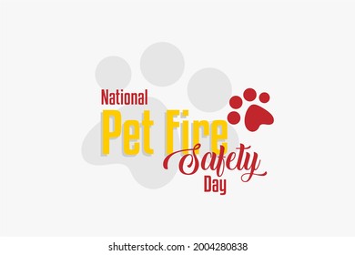 Pet Fire Safety Day. National Pet Fire Safety Day. Holiday Concept. Template For Background, Banner, Card, Poster, T-shirt With Text Inscription