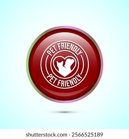 Pet friendly icon design illustration, Animal friendly label, badge, sign, symbol, Red Color Round Button Design