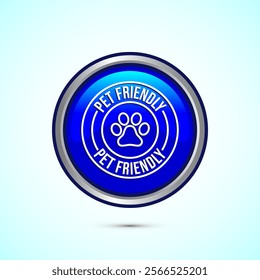 Pet friendly icon design illustration, Animal friendly label, badge, sign, symbol, Blue Color Round Button Design