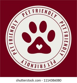 Pet Friendly label, sticker, card or background.vector illustration.