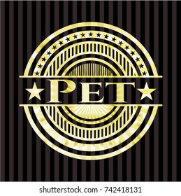Pet gold badge or emblem