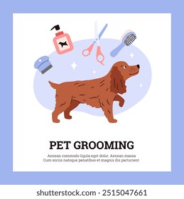 Pet grooming cartoon vector advertising poster. Dog with hairdressing, brushing and cleaning the coat of pets service. Domestic animals grooming and care. Shampoo, combs, scissors