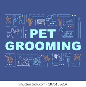 Pet grooming word concepts banner. Animal care and hygiene. Pet washing and trimming. Infographics with linear icons on blue navy background. Isolated typography. Vector outline RGB color illustration