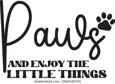 Pet Inspirational Graphic Tee, Paws and Enjoy the Little Things Raglan, Cute Pet Shirt