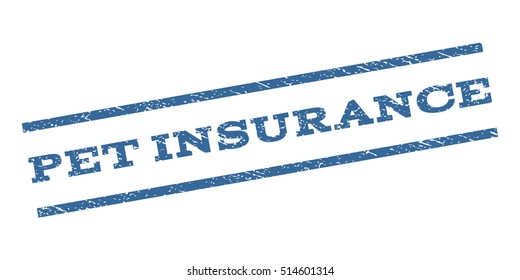 Pet Insurance watermark stamp. Text caption between parallel lines with grunge design style. Rubber seal stamp with scratched texture. Vector color ink imprint on a white background.