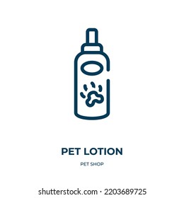 Pet lotion icon. Linear vector illustration from pet shop collection. Outline pet lotion icon vector. Thin line symbol for use on web and mobile apps, logo, print media.