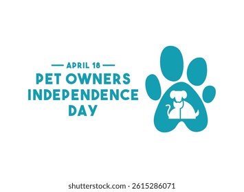 Pet Owners Independence Day. April 18. Flat design vector. Eps 10.