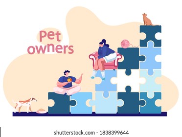 Pet owners poster with lettering. A man sits on a pyramid of puzzles and talks to a woman in a chair next to a cat and a dog. Happy young family with domestic animals cheerful puppy and kitten