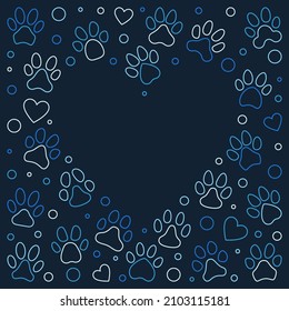 Pet Paw Footprints Heart Shaped Frame or Border - Animal Paw Prints background in linear style. Vector blue illustration 