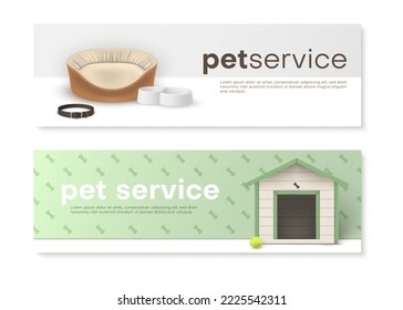 Pet service advertising banner set realistic vector illustration. Domestic animal sitter veterinary shop clinic salon store nursery assistance promo poster with dog house couch collar and bowl