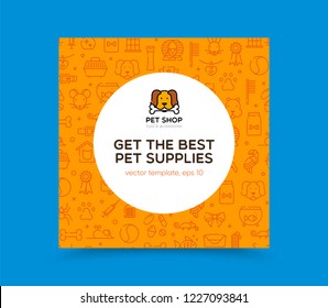 Pet shop banner template with logo badge and outline pattern in round form. Card flyer poster illustration with your text for veterinary clinic, zoo, petfood. Flat style vector illustration.