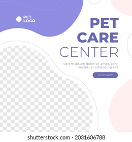 Pet Shop, Pet Care Feed Design Social Media Post Template