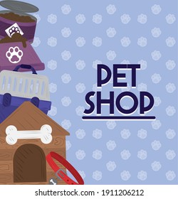pet shop collar food bowl cage and house poster vector illustration
