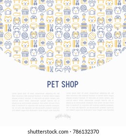 Pet shop concept with thin line icons: cat, dog, collar, kennel, grooming, food, toys. Modern vector illustration, web page template.