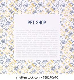 Pet shop concept with thin line icons: cat, dog, collar, kennel, grooming, food, toys. Modern vector illustration, web page template.