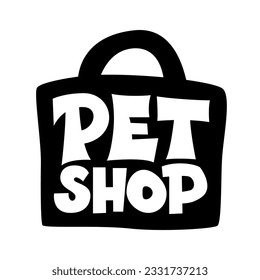 Pet Shop Vector Logo. Illustration case with necessary goods for animals. Hand drawn sign store or veterinary. Sticker, symbol, icon, Isolated on white background.