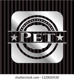Pet silvery badge