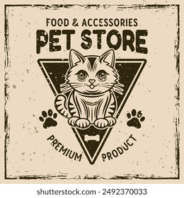 Pet store vector emblem concept with cute cartoon cat character illustration in vintage style on background with removable grunge textures