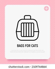 Pet transport bag thin line icon. Modern vector illustration of carrying equipment for cat or dog.