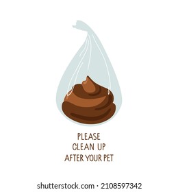 Pet Waste In Transparent Bag And Please Clean Up After Your Dog Text. Social Responsibility. Animal Excrement And Call To Pick Up Animal Waste. Flat Cartoon Vector Illustration Isolated On White.