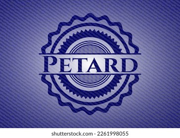 Petard jean or denim emblem or badge background. Vector Illustration. Detailed. 