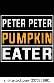 
Peter Peter Pumpkin Eater. eps cut file for cutting machine