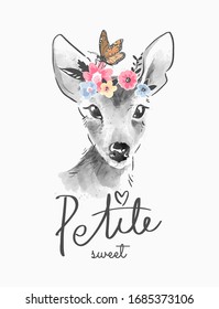 petite sweet slogan with b/w deer and butterfly in floral crown illustration