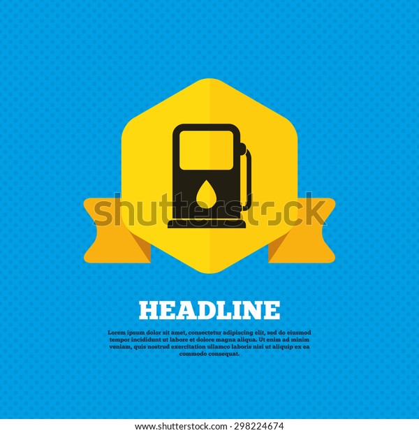 Petrol or Gas\
station sign icon. Car fuel symbol. Yellow label tag. Circles\
seamless pattern on back.\
Vector