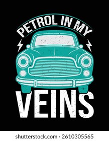 Petrol in My Veins Vintage classic car t-shirt design Template 