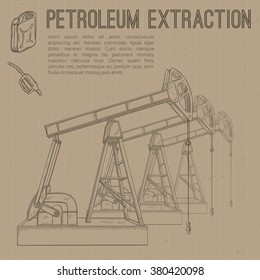 Petroleum extraction. Hand drawn vector illustration.